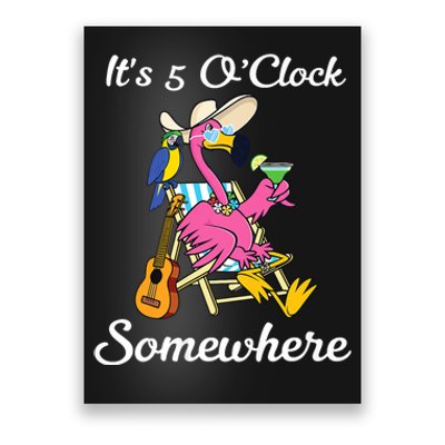 ItS 5 OClock Somewhere Flamingo Beach Vacation Drinking Poster