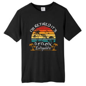 It's 5 O'Clock Everywhere I'm Retired summer Retirement Tall Fusion ChromaSoft Performance T-Shirt