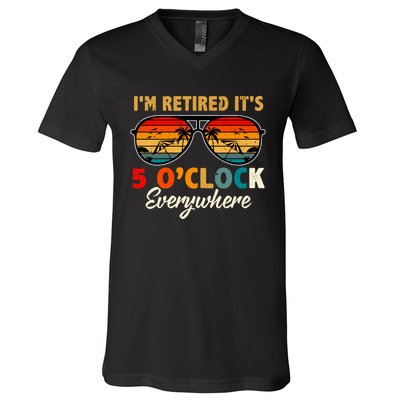 ItS 5 OClock Everywhere IM Retired Summer Retirement V-Neck T-Shirt