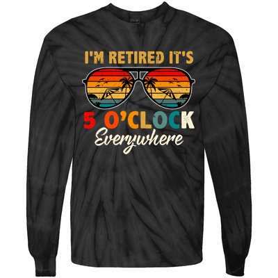 ItS 5 OClock Everywhere IM Retired Summer Retirement Tie-Dye Long Sleeve Shirt