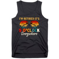 ItS 5 OClock Everywhere IM Retired Summer Retirement Tank Top