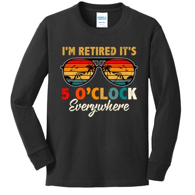 ItS 5 OClock Everywhere IM Retired Summer Retirement Kids Long Sleeve Shirt