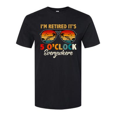 ItS 5 OClock Everywhere IM Retired Summer Retirement Softstyle CVC T-Shirt