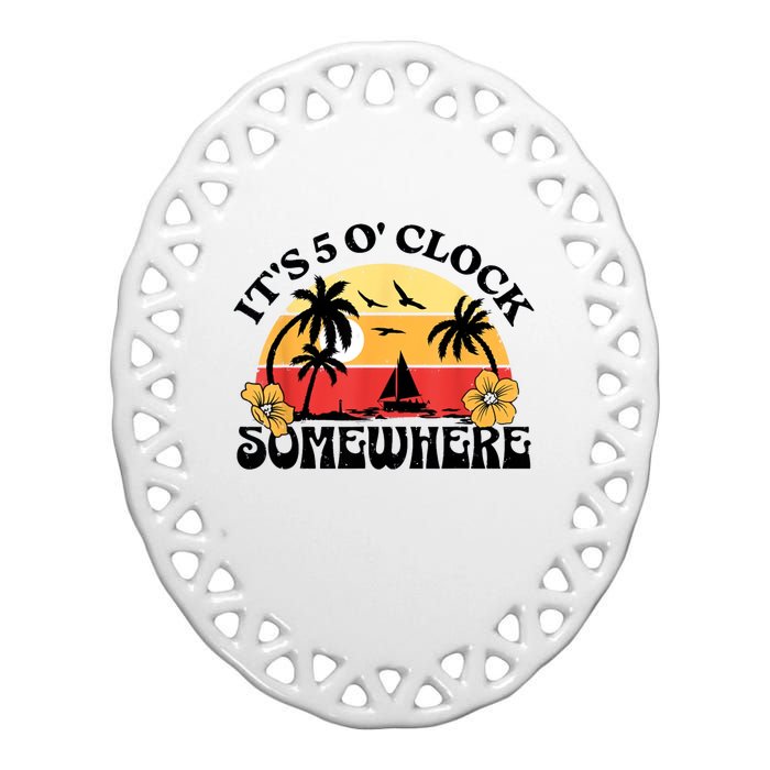 Its 5 Oclock Retro Sunset Somewhere Ceramic Oval Ornament