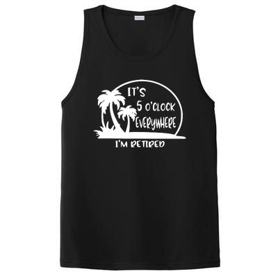 It's 5 o'clock Everywhere I'm Retired Summer Vacation Funny PosiCharge Competitor Tank