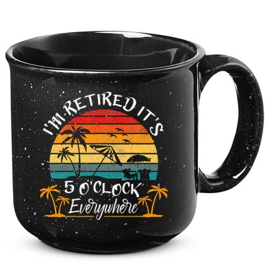 It's 5 O'Clock Everywhere I'm Retired summer Retirement 15oz Campfire Ceramic Mug