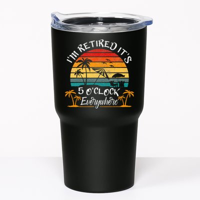 It's 5 O'Clock Everywhere I'm Retired summer Retirement Tumbler