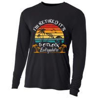 It's 5 O'Clock Everywhere I'm Retired summer Retirement Cooling Performance Long Sleeve Crew