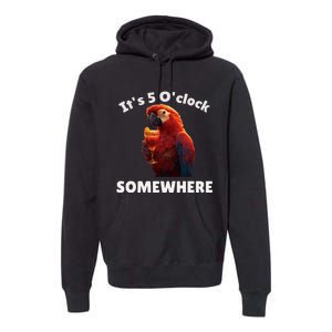 Its 5 Oclock Somewhere! Funny Parrot Premium Hoodie