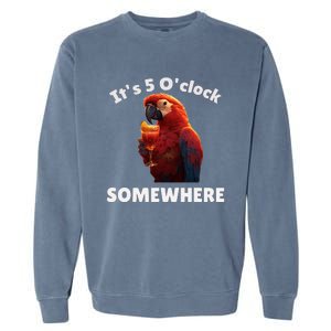 Its 5 Oclock Somewhere! Funny Parrot Garment-Dyed Sweatshirt