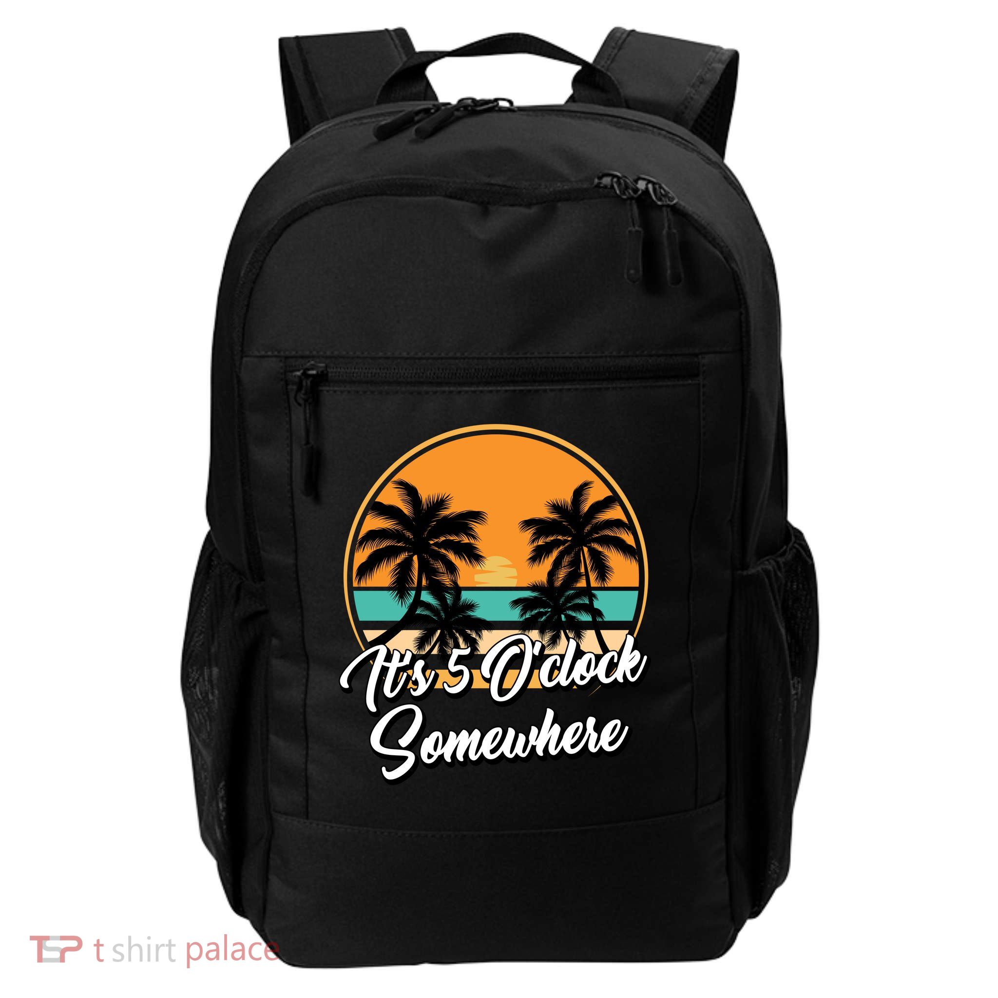 Its 5 O Clock Somewhere Funny Vacation Daily Commute Backpack