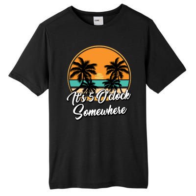 Its 5 O Clock Somewhere Funny Vacation Tall Fusion ChromaSoft Performance T-Shirt