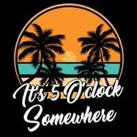 Its 5 O Clock Somewhere Funny Vacation Drawstring Bag