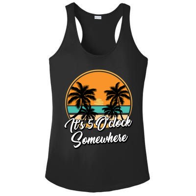 Its 5 O Clock Somewhere Funny Vacation Ladies PosiCharge Competitor Racerback Tank