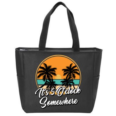 Its 5 O Clock Somewhere Funny Vacation Zip Tote Bag