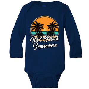 Its 5 O Clock Somewhere Funny Vacation Baby Long Sleeve Bodysuit