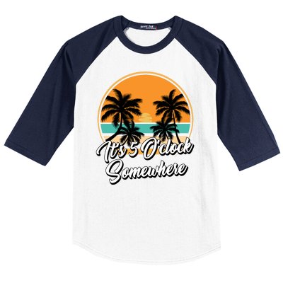 Its 5 O Clock Somewhere Funny Vacation Baseball Sleeve Shirt