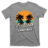 Its 5 O Clock Somewhere Funny Vacation T-Shirt