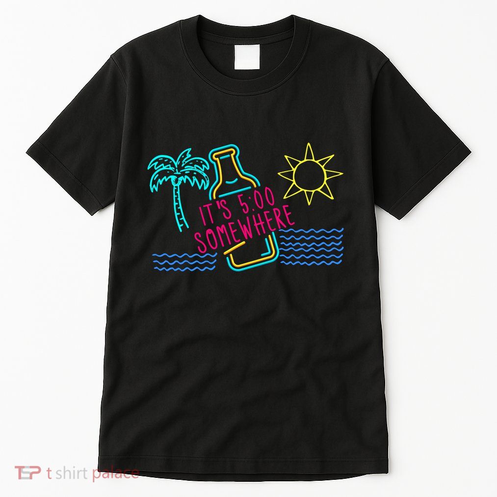 ItS 5 OClock Somewhere Beach Vacation Tall T-Shirt