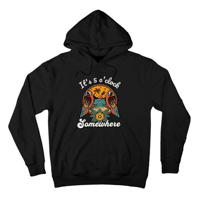 ItS 5 O’Clock Somewhere Parrot Summer Beach Sunset Drinking Hoodie