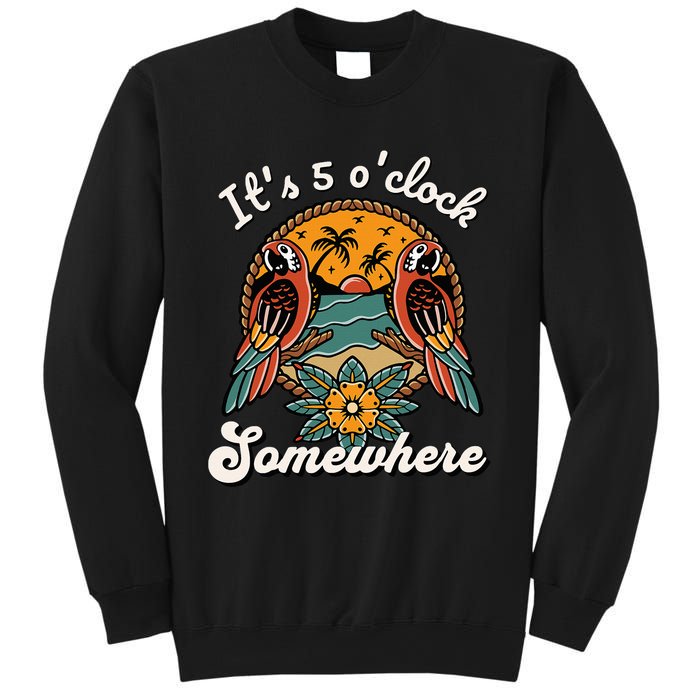 ItS 5 O’Clock Somewhere Parrot Summer Beach Sunset Drinking Sweatshirt