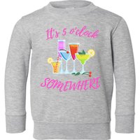 Its 5 O’clock Somewhere Hello Summer Beach Lover Summertime Toddler Sweatshirt