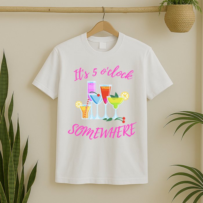 Its 5 O’clock Somewhere Hello Summer Beach Lover Summertime T-Shirt