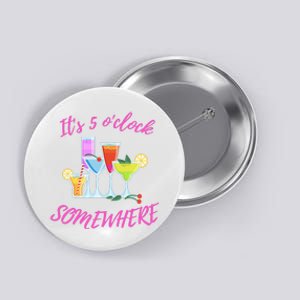 Its 5 O’clock Somewhere Hello Summer Beach Lover Summertime Button