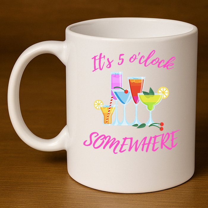 Its 5 O’clock Somewhere Hello Summer Beach Lover Summertime 11oz C Handle Ceramic Mug