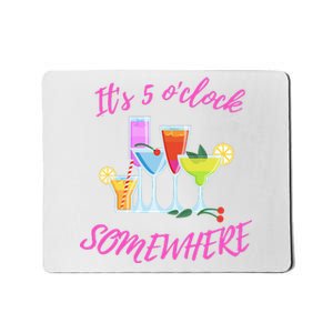 Its 5 O’clock Somewhere Hello Summer Beach Lover Summertime Mousepad