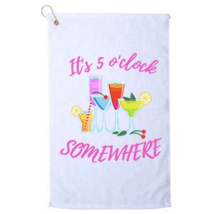 Its 5 O’clock Somewhere Hello Summer Beach Lover Summertime Platinum Collection Golf Towel