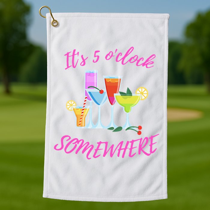 Its 5 O’clock Somewhere Hello Summer Beach Lover Summertime Golf Towel