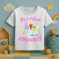 Its 5 O’clock Somewhere Hello Summer Beach Lover Summertime Toddler T-Shirt