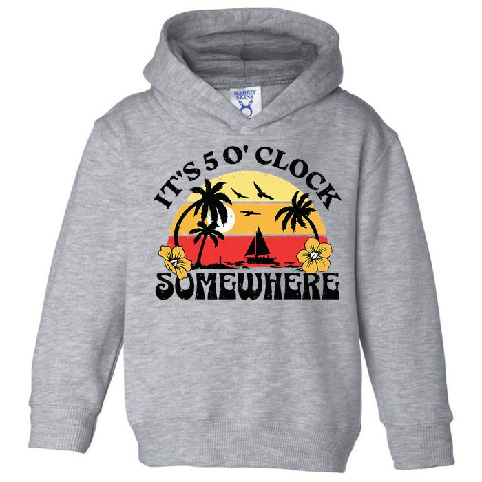 Its 5 O’clock Somewhere Summer Retro Sunset Drinking Toddler Hoodie