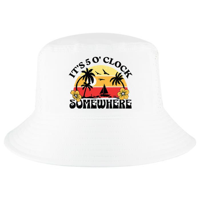 Its 5 O’clock Somewhere Summer Retro Sunset Drinking Cool Comfort Performance Bucket Hat