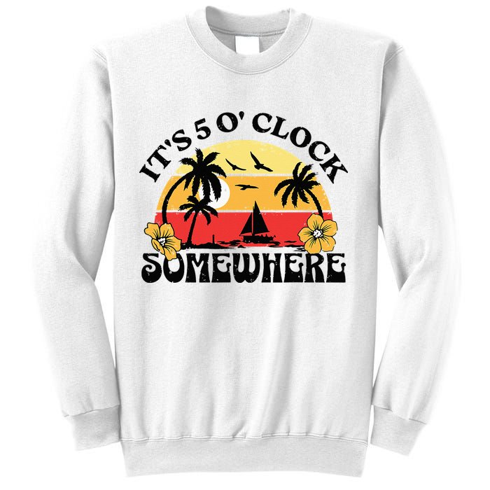 Its 5 O’clock Somewhere Summer Retro Sunset Drinking Sweatshirt