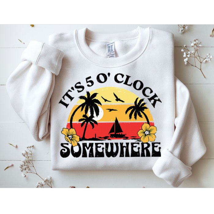 Its 5 O’clock Somewhere Summer Retro Sunset Drinking Sweatshirt