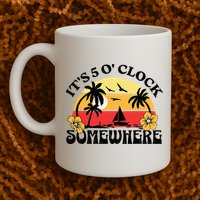 Its 5 O’clock Somewhere Summer Retro Sunset Drinking Mug