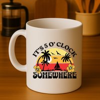 Its 5 O’clock Somewhere Summer Retro Sunset Drinking Mug
