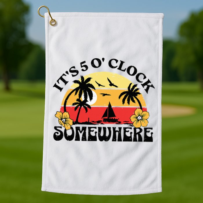 Its 5 O’clock Somewhere Summer Retro Sunset Drinking Golf Towel