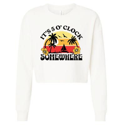 Its 5 O’clock Somewhere Summer Retro Sunset Drinking Cropped Pullover Crew