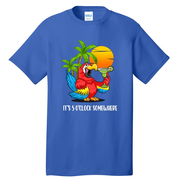 Its 5 Oclock Somewhere Parrot Beach Vacation Happy Tall T-Shirt