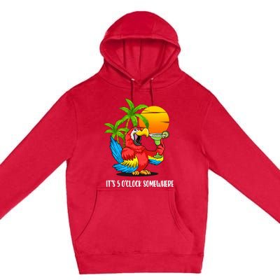 Its 5 Oclock Somewhere Parrot Beach Vacation Happy Premium Pullover Hoodie