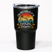 Its 5 OClock Everywhere Im Retired Summer Retirement Tumbler
