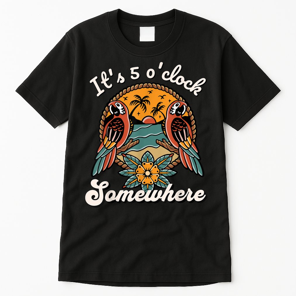 Its 5 O’clock Somewhere Parrot Summer Beach Sunset Drinking Tall T-Shirt