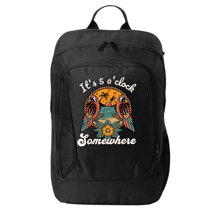 Its 5 O’clock Somewhere Parrot Summer Beach Sunset Drinking City Backpack