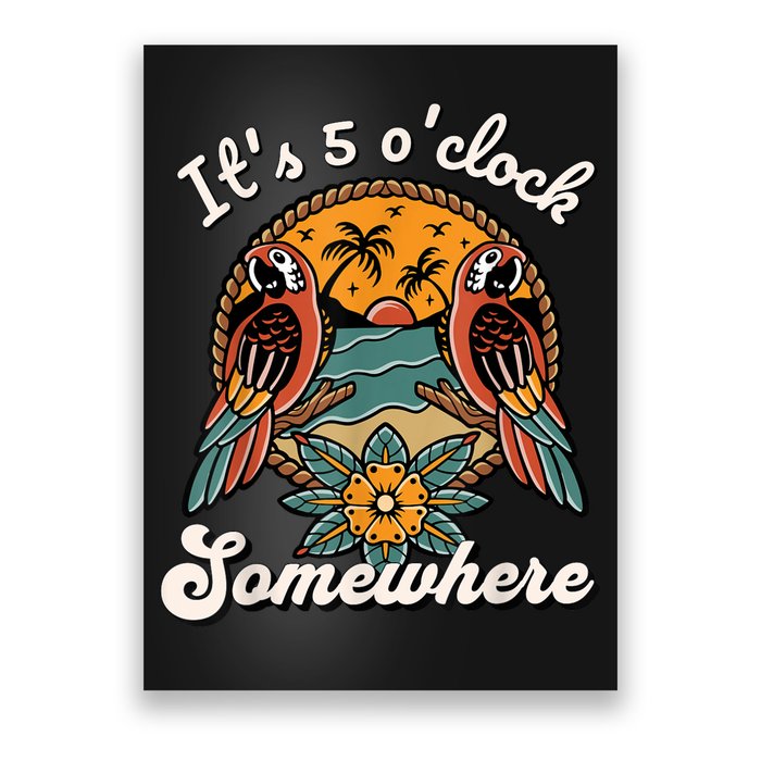 Its 5 O’clock Somewhere Parrot Summer Beach Sunset Drinking Poster