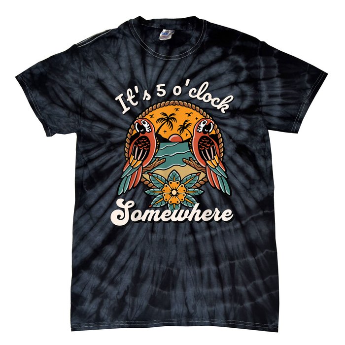 Its 5 O’clock Somewhere Parrot Summer Beach Sunset Drinking Tie-Dye T-Shirt