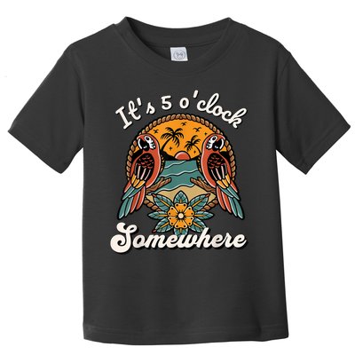 Its 5 O’clock Somewhere Parrot Summer Beach Sunset Drinking Toddler T-Shirt