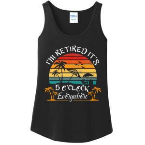 ItS 5 OClock Everywhere IM Retired Summer Retirement Ladies Essential Tank